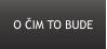 O �IM TO BUDE
